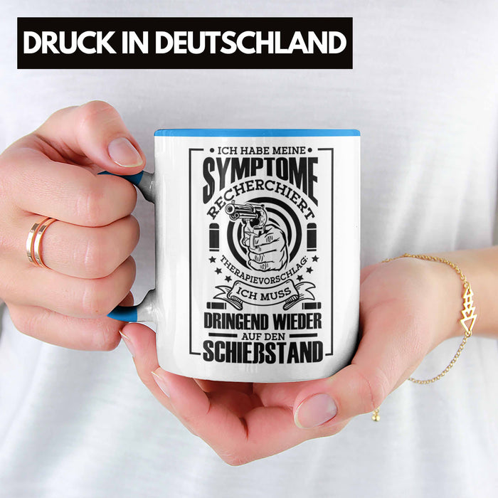Lustige Schießen-Tasse für Sportschützen Geschenk Ich Muss Dringend Wieder Auf Den Schießstand Blau Trendation