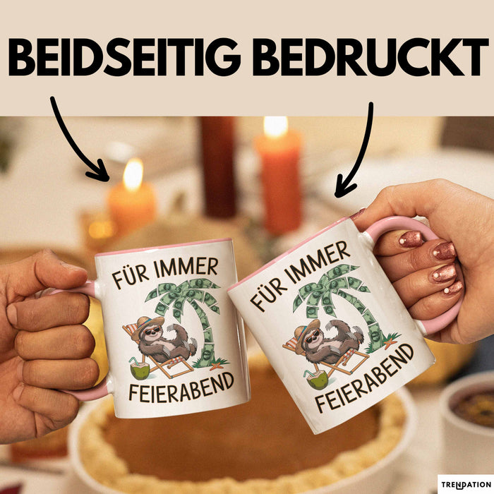 Rentner Pensionär Sarkasmus Tasse Geschenk Lustige Geschenkidee Spruch Für Immer Feierabend Rosa Trendation