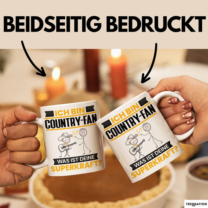 Country-Fan Tasse Geschenk für Country-Fan Geburtstag Lustiger Spruch Kaffee-Becher Was Ist Deine Superkraft Weiß Trendation