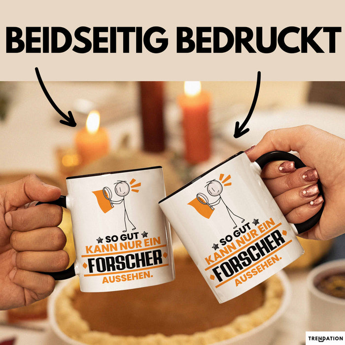 Forscher Geschenk Tasse So Gut Kann Nur Ein Forscher Aussehen Geschenkidee Kaffee-Becher Schwarz Trendation