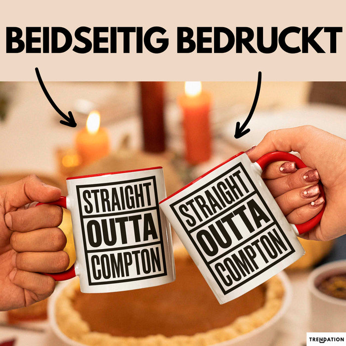 Direkt aus Compton Tasse Geschenk Lustige Geschenkidee Spruch Direkt aus Compton Rot Trendation