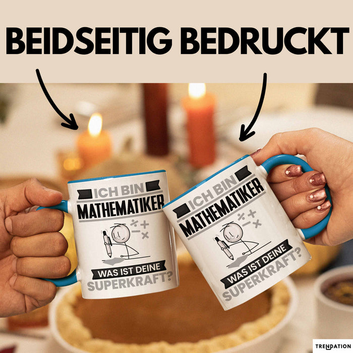 Mathematiker Tasse Geschenk für Mathematiker Geburtstag Lustiger Spruch Kaffee-Becher Was Ist Deine Superkraft Blau Trendation