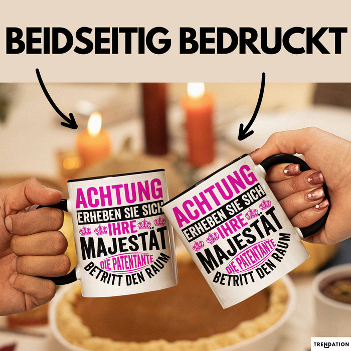 Patentante Geschenk Tasse Spruch Geschenkidee Beste Patentante Achtung Erheben Sie Sich Ihre Majestät Die Patentante Betritt Den Raum Schwarz Trendation