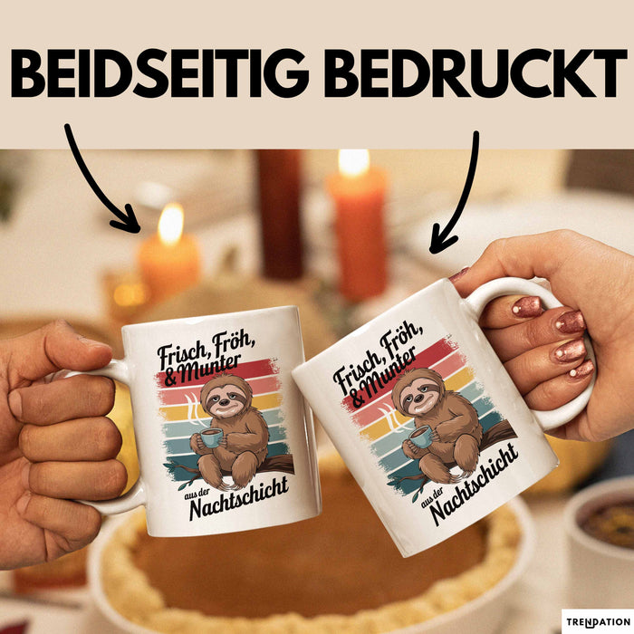 Krankenschwester Pflege Betreuung Tasse Geschenk Lustige Geschenkidee Spruch Frisch Froh & Munter Aus Der Nachtschicht Weiß Trendation