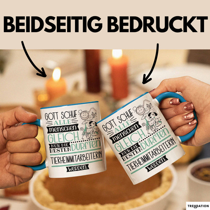Tierheimmitarbeiterin Geschenk Becher Tasse Gott Schuf Alle Menschen Gleich Nur Die Besten Durfeten Tierheimmitarbeiterin Werden Geschenkidee Lustig Blau Trendation