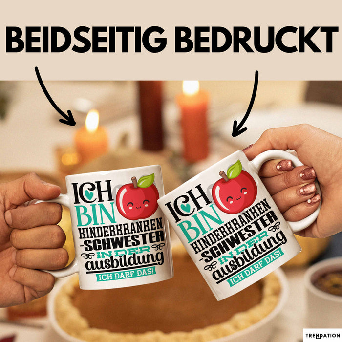 Kinderkrankenschwester Ausbildung Start Geschenk Tasse Ich Bin Kinderkrankenschwester In Der Ausbildung Ich Darf Das Kaffee-Becher Geschenkidee Weiß Trendation