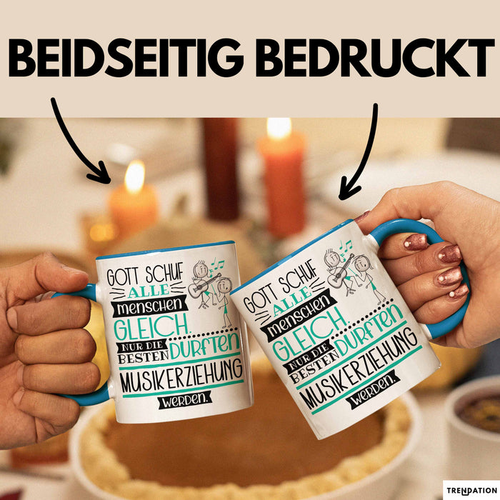 Musikerziehung Geschenk Becher Tasse Gott Schuf Alle Menschen Gleich Nur Die Besten Durfeten Musikerziehung Werden Geschenkidee Lustig Blau Trendation
