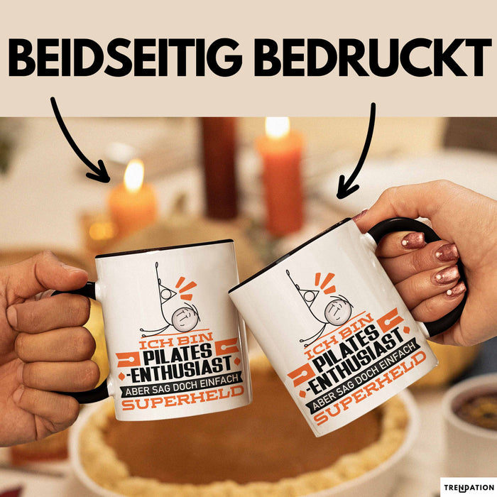 Pilates-Enthusiast Geschenk Tasse Ich Bin Pilates-Enthusiast Aber Sag Doch Einfach Superheld Lustige Geschenkdiee für Pilates-Enthusiast Kaffee-Becher Schwarz Trendation