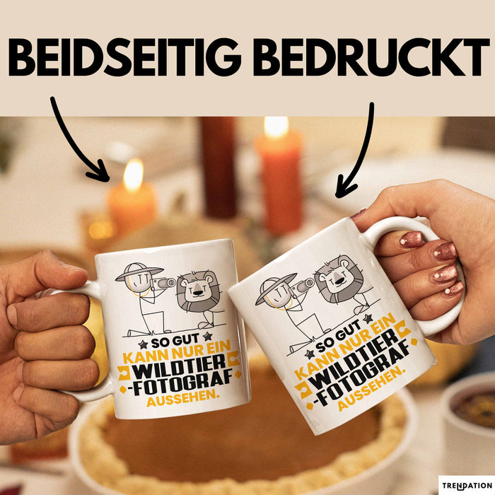 Wildtierfotograf Geschenk Tasse So Gut Kann Nur Ein Wildtierfotograf Aussehen Geschenkidee Kaffee-Becher Weiß Trendation