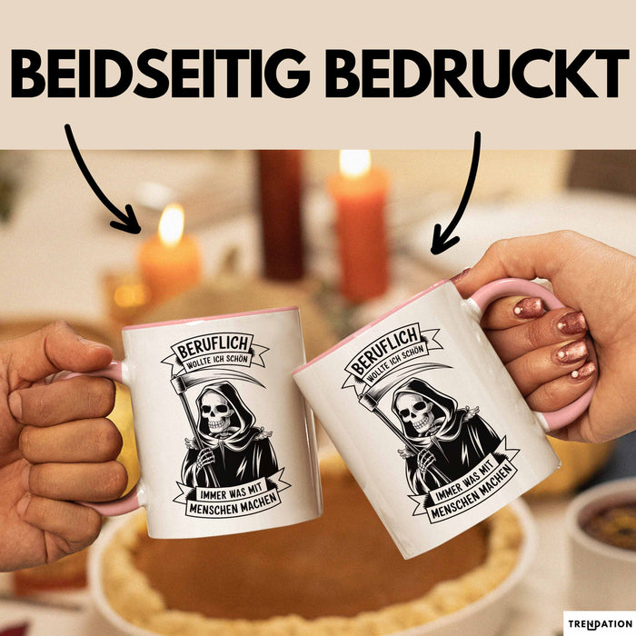 Beruf Tasse Geschenk Beruflich Wollte Ich Was Mit Menschen Machen Geschenkidee Rosa Trendation