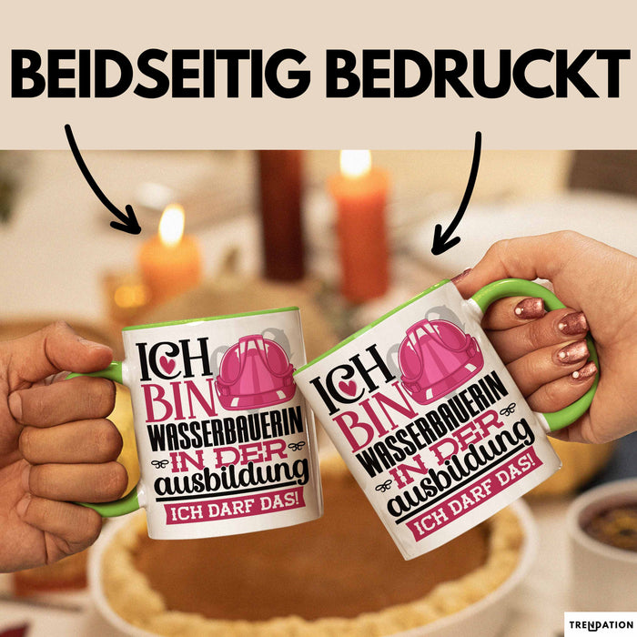 Wasserbauerin Ausbildung Start Geschenk Tasse Ich Bin Wasserbauerin In Der Ausbildung Ich Darf Das Kaffee-Becher Geschenkidee Grün Trendation