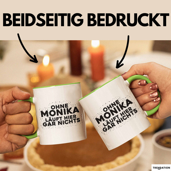Monika Tasse Ohne Monika Laeuft Hier Gar Nichts Geschenk Grün Trendation