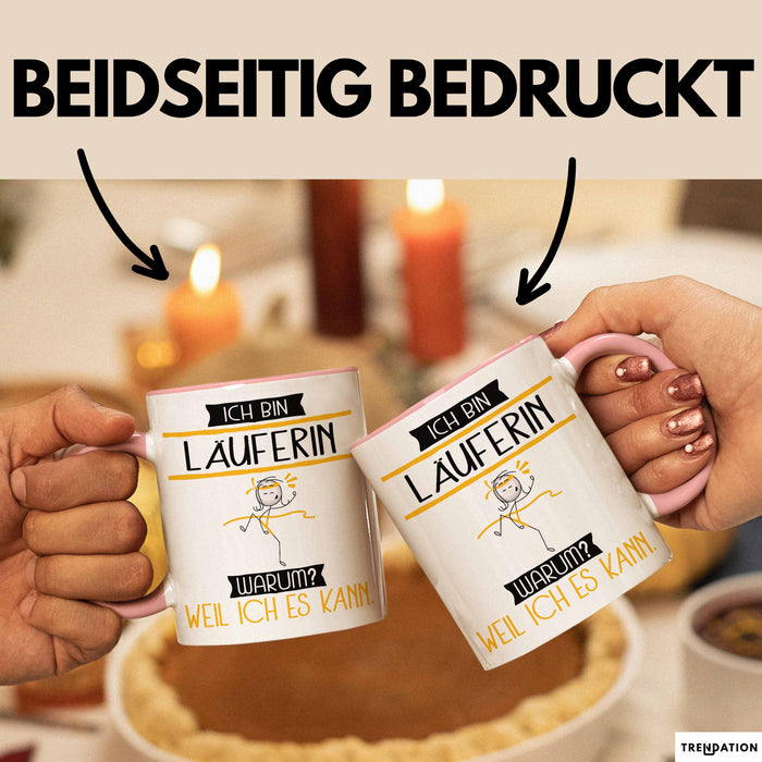 Läuferin Tasse Geschenk Ich Bin Läuferin Warum Weil Ich Es Kann Geschenkidee Geburtstag Rosa Trendation