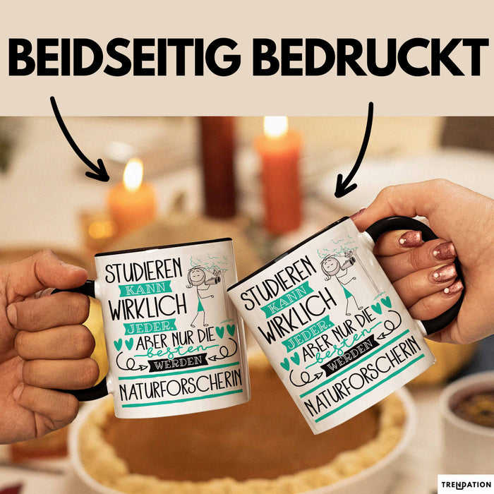 Naturforscherin Tasse Lustiges Geschenk Studieren Kann Wirklich Jeder Nur Die Besten Werden Naturforscherin Schwarz Trendation