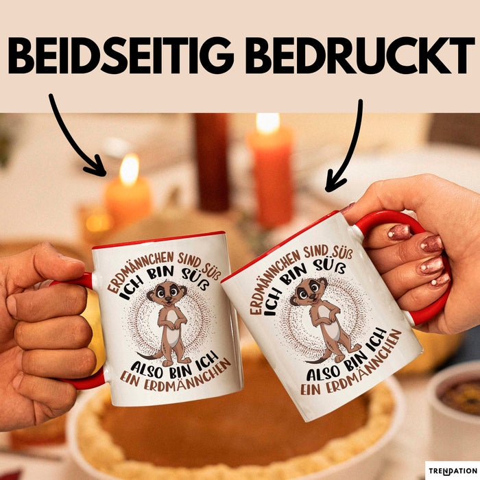 Erdmännchen Tier Tasse Geschenk Lustige Geschenkidee Spruch Erdmännchen Sind Süß Rot Trendation