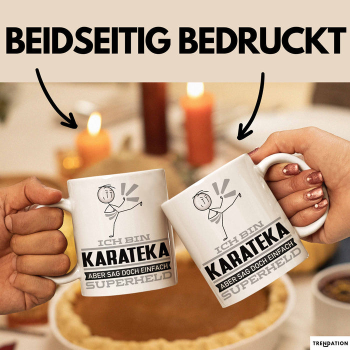 Karateka Geschenk Tasse Ich Bin Karateka Aber Sag Doch Einfach Superheld Lustige Geschenkdiee für Karateka Kaffee-Becher Weiß Trendation