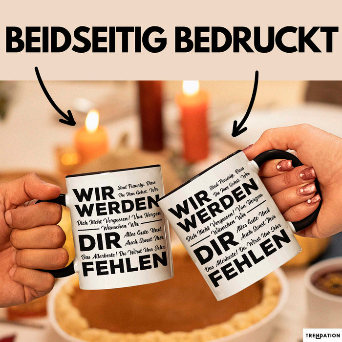 Büro Arbeit Kollege Tasse Geschenk Lustige Geschenkidee Spruch Wir Werden Dir Fehlen Schwarz Trendation