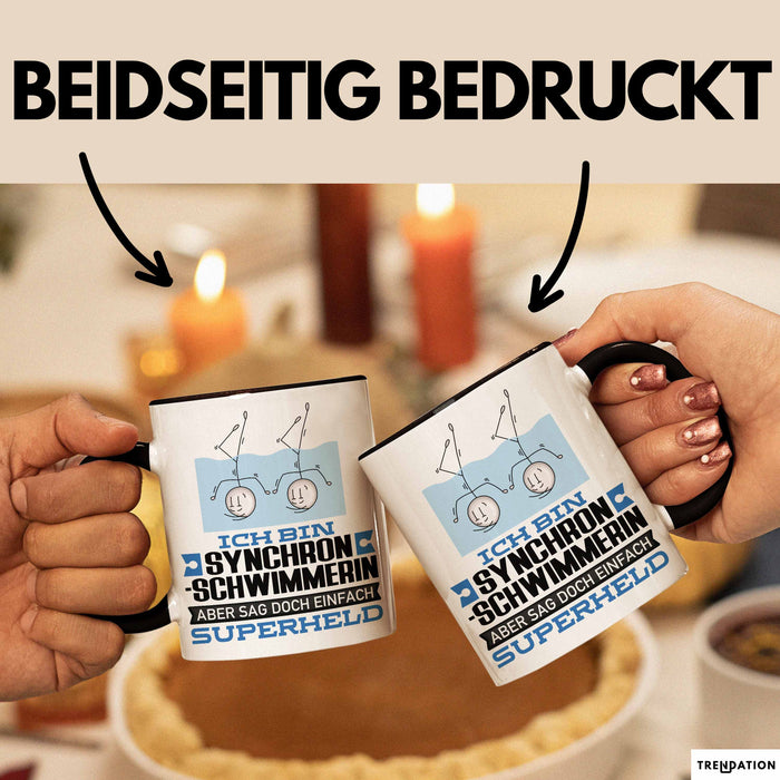 Synchronschwimmerin Geschenk Tasse Ich Bin Synchronschwimmerin Aber Sag Doch Einfach Superheld Lustige Geschenkdiee für Synchronschwimmerin Kaffee-Becher Schwarz Trendation