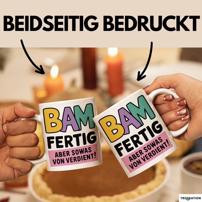 Schüler Abschluss Tasse Geschenk Lustige Geschenkidee Spruch Bam Fertig Weiß Trendation