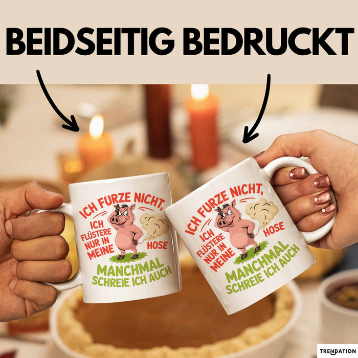Schweinebauer Schweine Tier Tasse Geschenk Lustige Geschenkidee Spruch Ich Furze Nicht Ich Flüstere Nur In Meine Hose Weiß Trendation