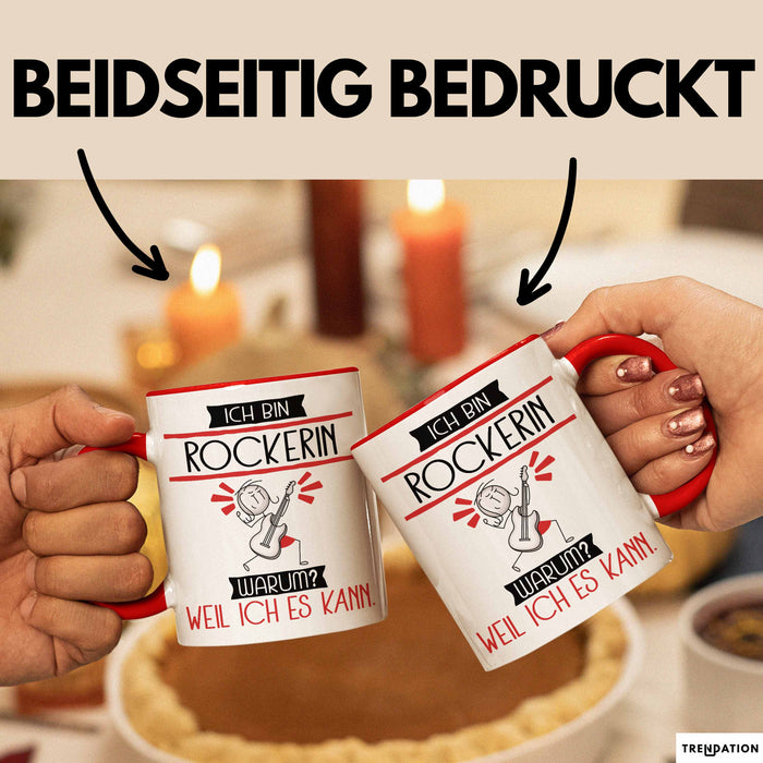 Rockerin Tasse Geschenk Ich Bin Rockerin Warum Weil Ich Es Kann Geschenkidee Geburtstag Rot Trendation