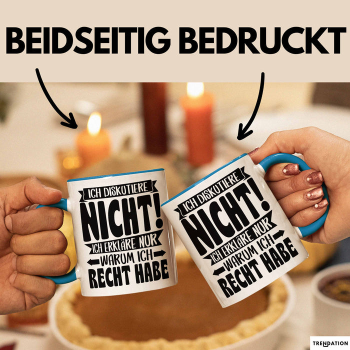 Lustige Tasse Besserwisser Mit Spruch Ich Diskutiere Nicht Ich Erkläre Nur Warum Ich Recht Habe Kaffee-Becher Sprüche Geschenkidee Kollege Blau Trendation