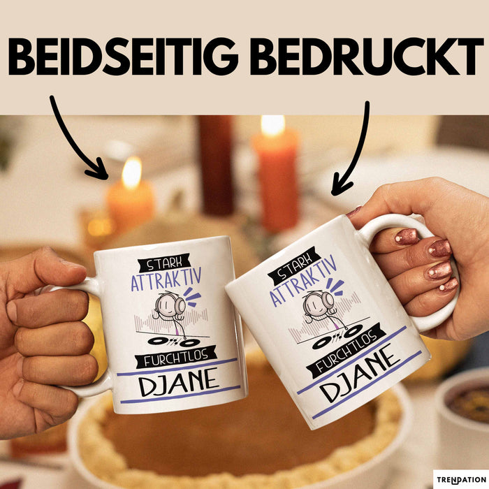 DJane Tasse Geschenk Becher Stark Attraktiv Furchtlos DJane Lustige Geschenkidee Weiß Trendation