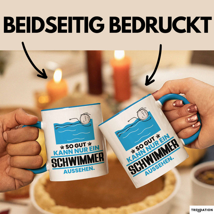 Schwimmer Geschenk Tasse So Gut Kann Nur Ein Schwimmer Aussehen Geschenkidee Kaffee-Becher Blau Trendation