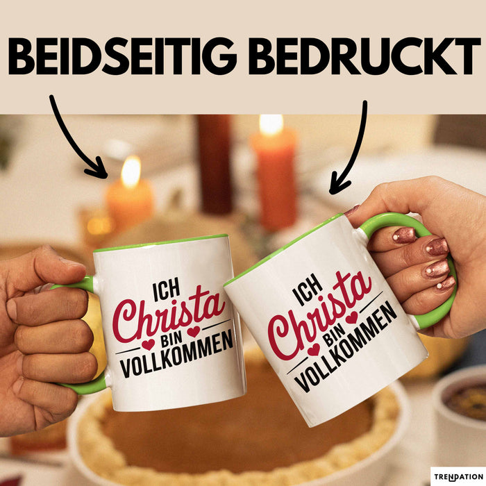Christa Tasse Geschenk Ich Bin Vollkommen Christa Geschenkidee Geburtstag Grün Trendation