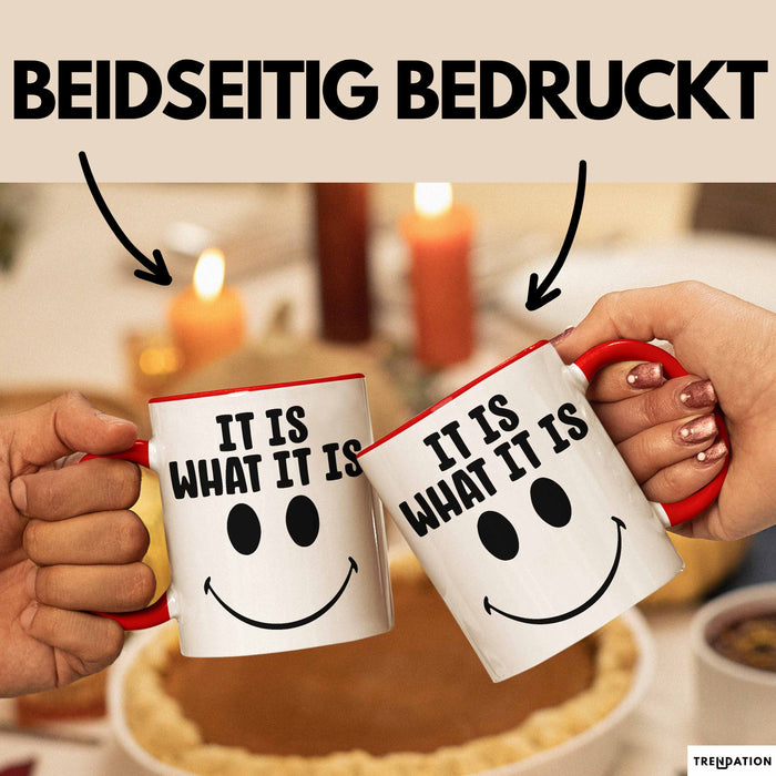 Spruch Tasse Geschenk It Is What It Is Geschenkidee Becher Rot Trendation