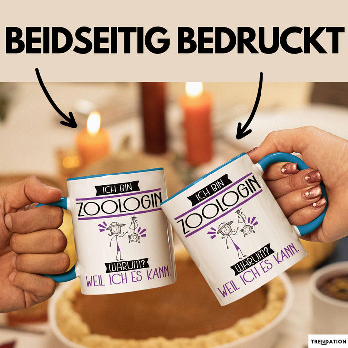 Zoologin Tasse Geschenk Ich Bin Zoologin Warum Weil Ich Es Kann Geschenkidee Geburtstag Blau Trendation