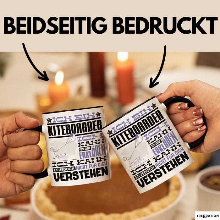 Kiteboarder Geschenk Tasse Lustige Geschenkdiee für einen Kiteboarder Geburtstag Ich Bin Kiteboarder Ich Kann Es Dir Erklären Aber Nicht Für Dich Verstehen Schwarz Trendation
