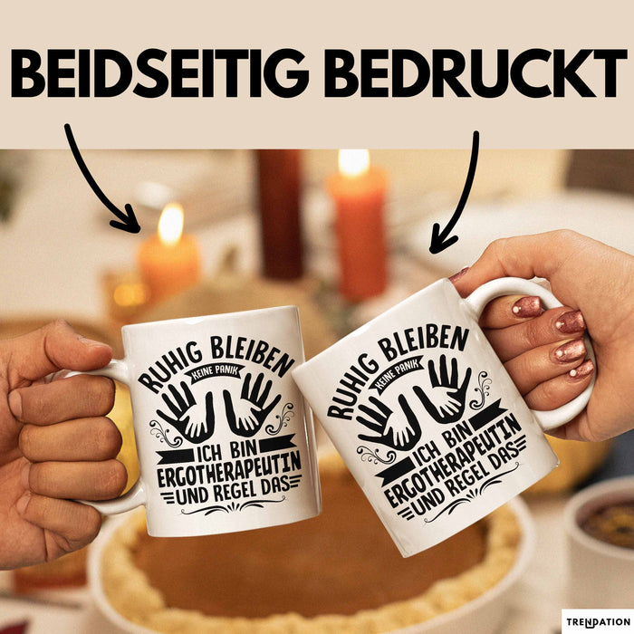 Ergotherapeutin Tasse Geschenk Ruhig Bleiben Ich Bin Ergotherapeutin Und Regel Das Geschenkidee Weiß Trendation