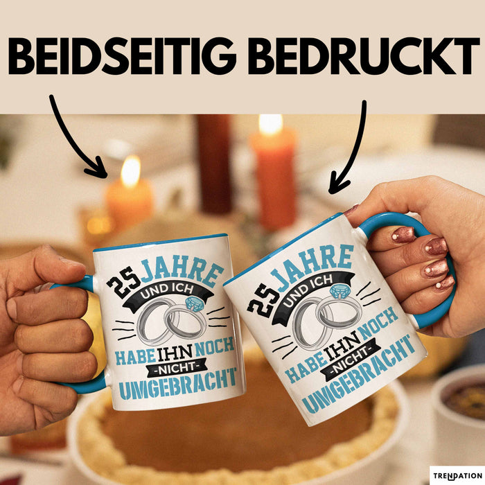 25 Jahre Tasse Geschenk Ehe Lustiger Spruch Humorvolle Geschenkidee Silberhochzeit Blau Trendation