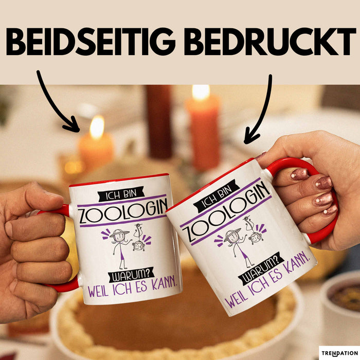 Zoologin Tasse Geschenk Ich Bin Zoologin Warum Weil Ich Es Kann Geschenkidee Geburtstag Rot Trendation
