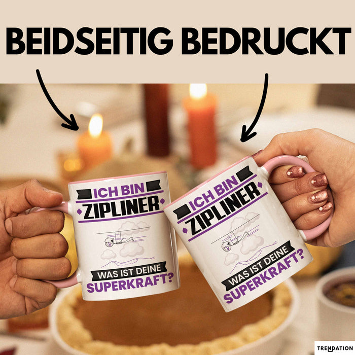Zipliner Tasse Geschenk für Zipliner Geburtstag Lustiger Spruch Kaffee-Becher Was Ist Deine Superkraft Rosa Trendation
