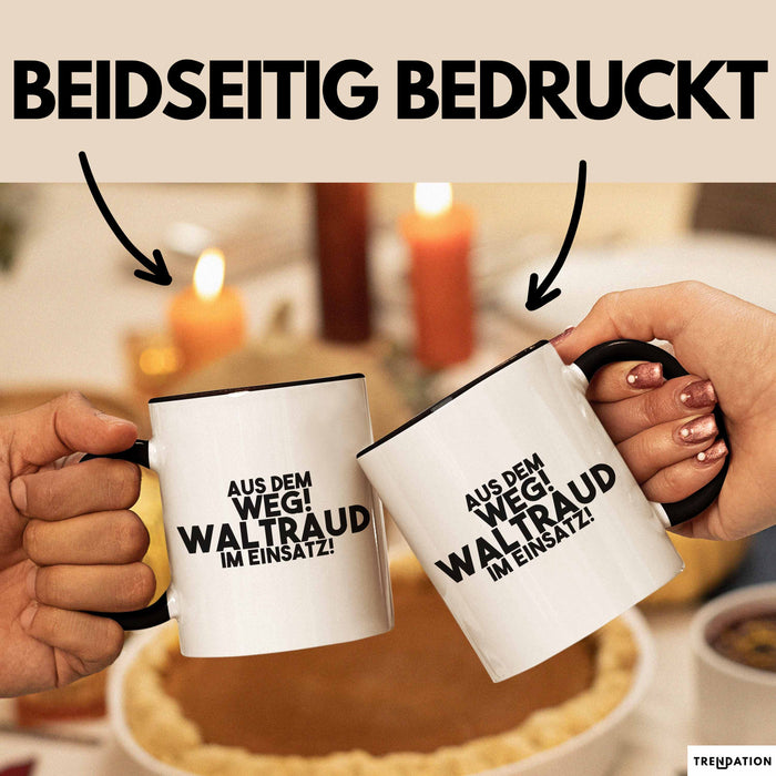 Waltraud Tasse Aus Dem Weg! Waltraud Im Einsatz! Geschenk