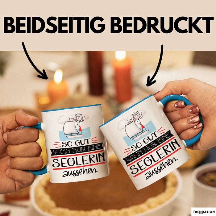 Seglerin Geschenk Tasse So Gut Kann Nur Eine Seglerin Aussehen Geschenkidee Geburtstag Weihnachten Lustig Blau Trendation