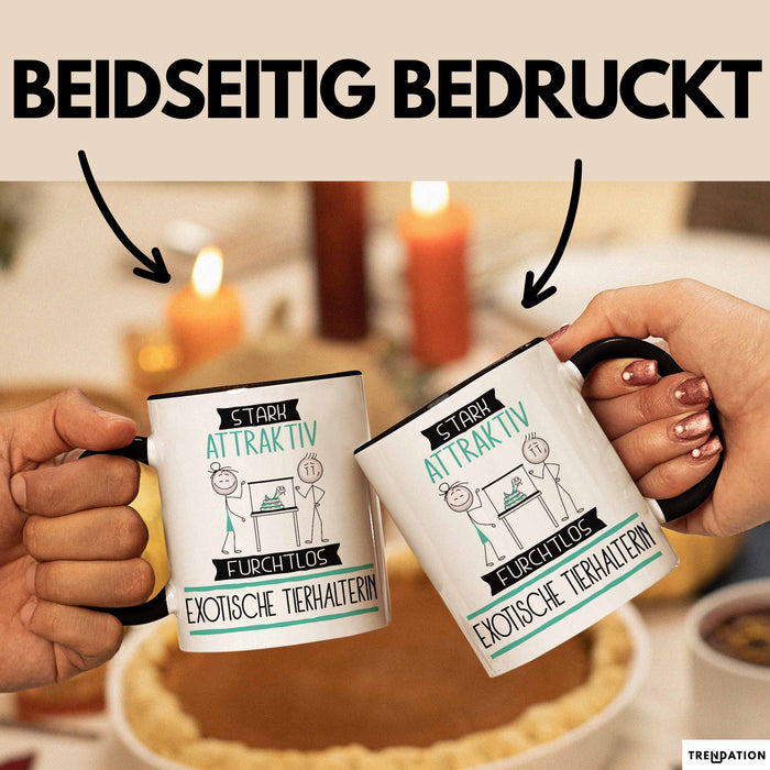 Exotische Tierhalterin Tasse Geschenk Becher Stark Attraktiv Furchtlos Exotische Tierhalterin Lustige Geschenkidee Trendation
