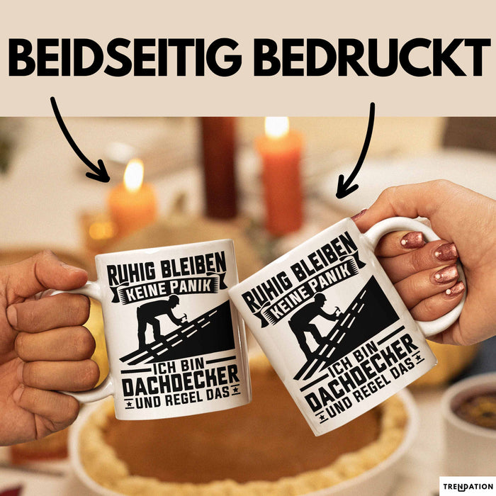 Dachdecker Tasse Geschenk Ruhig Bleiben Ich Bin Dachdecker Und Regel Das Geschenkidee Weiß Trendation
