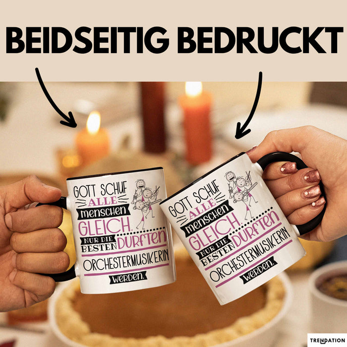 Orchestermusikerin Geschenk Becher Tasse Gott Schuf Alle Menschen Gleich Nur Die Besten Durfeten Orchestermusikerin Werden Geschenkidee Lustig Trendation