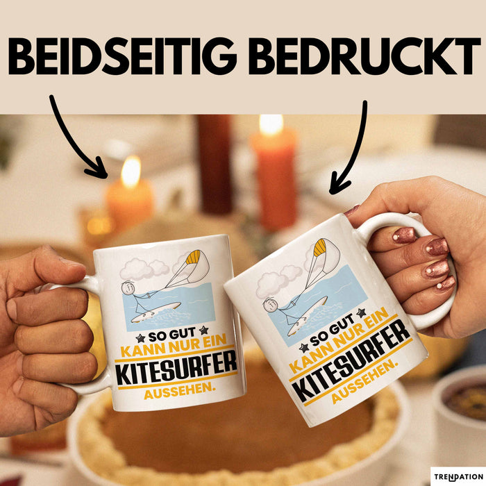 Kitesurfer Geschenk Tasse So Gut Kann Nur Ein Kitesurfer Aussehen Geschenkidee Kaffee-Becher Weiß Trendation