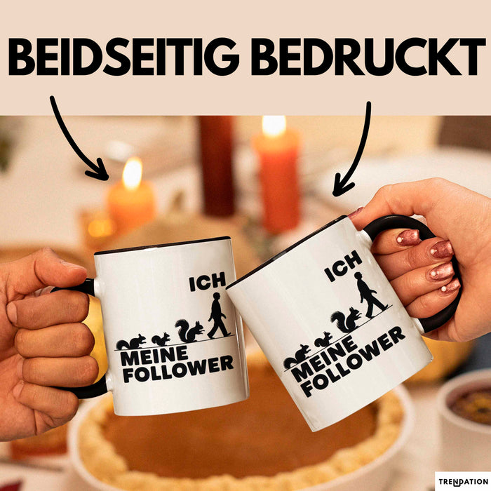 Eichhörnchen Tierliebhaber Tasse Geschenk Lustige Geschenkidee Spruch Ich Meine Follower Trendation