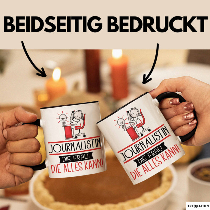 Journalistin Geschenk Tasse Becher Die Frau Die Allen Kann Geschenkidee für eine Journalistin Lustig Trendation