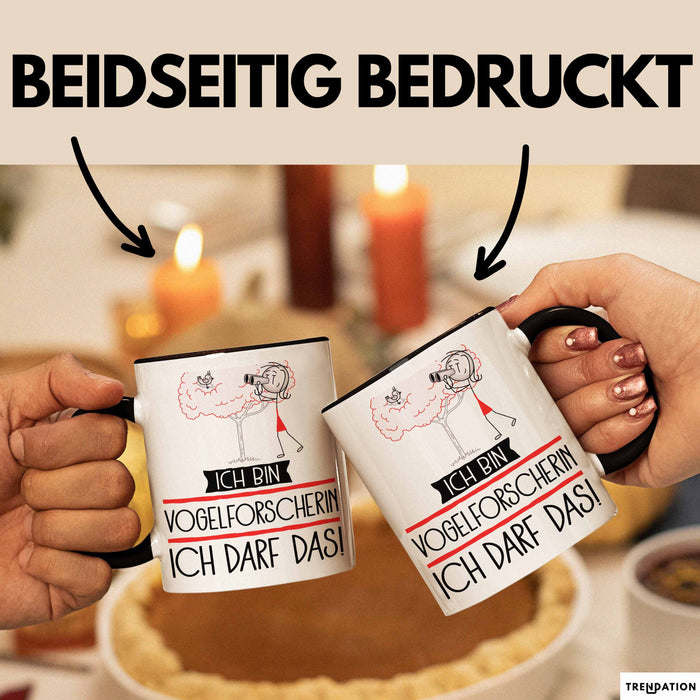 Geschenk für Vogelforscherin Tasse Lustige Geschenkidee Geburtstag Ich Bin Vogelforscherin Ich Darf Das Trendation