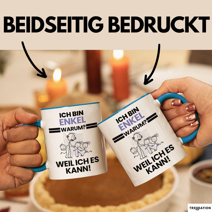 Enkel Geschenk Tasse Lustiger Spruch Ich Bin Enkel Warum Weil Ich Es Kann Geschenkidee Bester Enkel Geburtstag Kaffee-Becher Blau Trendation