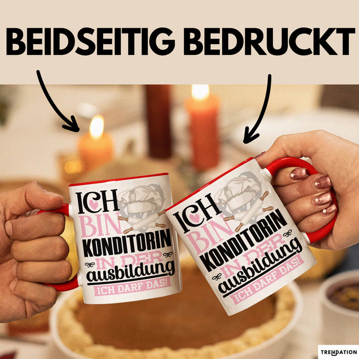 Konditorin Ausbildung Start Geschenk Tasse Ich Bin Konditorin In Der Ausbildung Ich Darf Das Kaffee-Becher Geschenkidee Rot Trendation