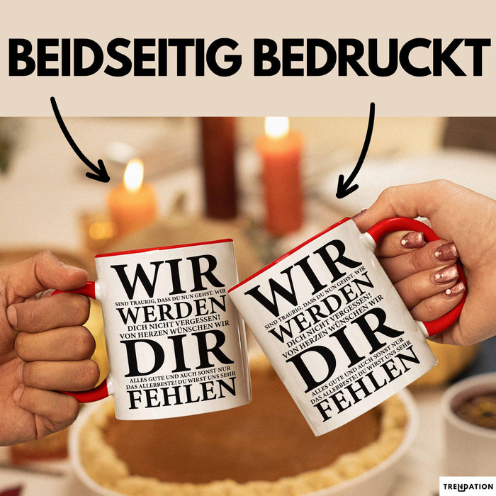 Büroarbeit Kollege Abschied Tasse Geschenk Lustige Geschenkidee Spruch Wir Werden Dir Fehlen Rot Trendation