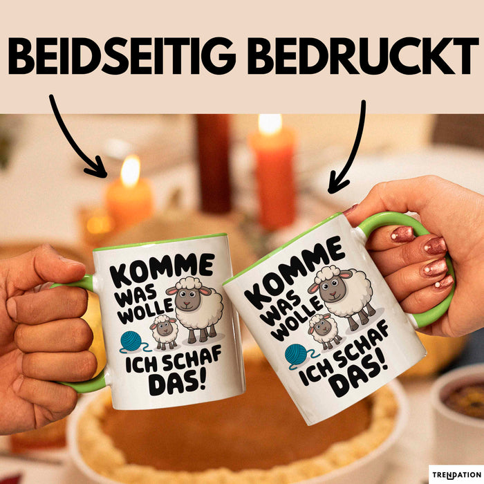 Schaf Tier Bauer Tasse Becher Geschenk Lustige Geschenkidee Spruch Komme Was Wolle Ich Schaf Das Grün Trendation