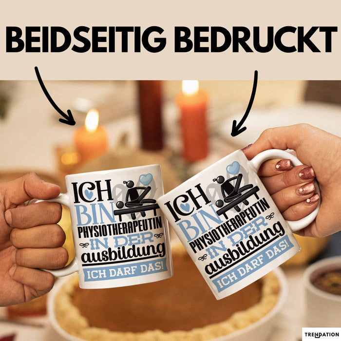 Physiotherapeutin Ausbildung Start Geschenk Tasse Ich Bin Physiotherapeutin In Der Ausbildung Ich Darf Das Kaffee-Becher Geschenkidee Weiß Trendation